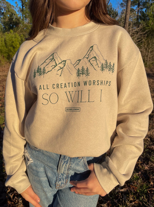 "If All Creation Worships So Will I" Crewneck Sweatshirt - Tan
